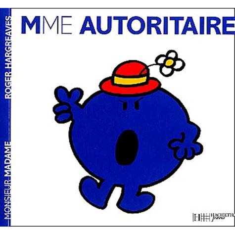 Monsieur Madame : Madame Autoritaire