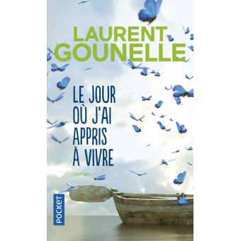 Le jour où j'ai appris à vivre