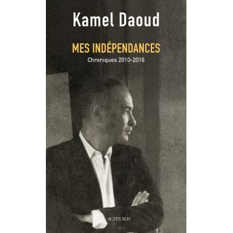 Mes-independances-Chroniques-2010-2016.jpg