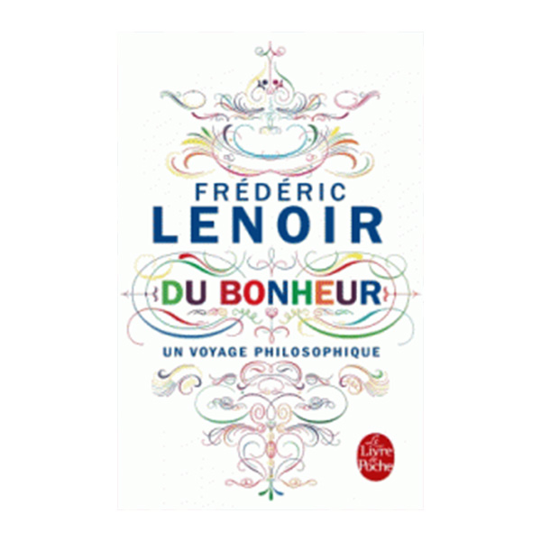 Du Bonheur, un voyage philosophique