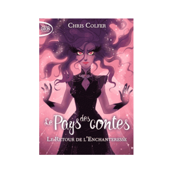 Le pays des contes - tome 2 : Le retour de l'enchanteresse