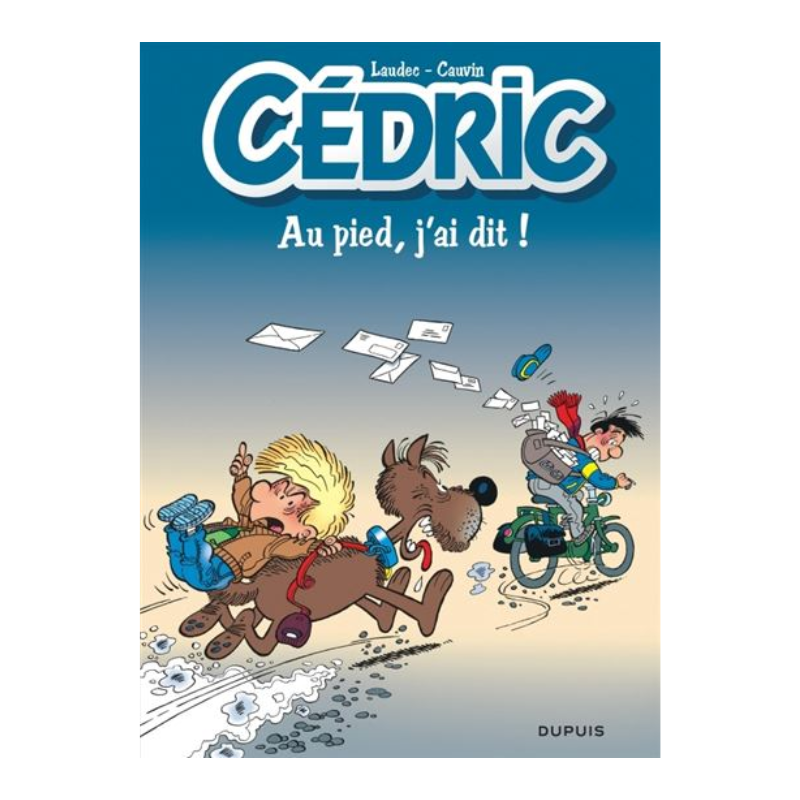 Cédric - Tome 14 - Au pied, j ai dit !