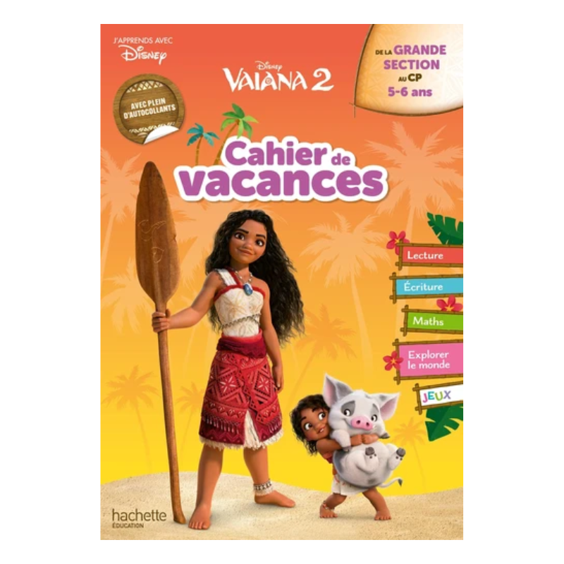 Cahier de vacances 2025 Vaiana 2 - De la Grande Section au CP